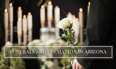 Rules and Regulations for Funerals, Burials and Cremation in Arizona