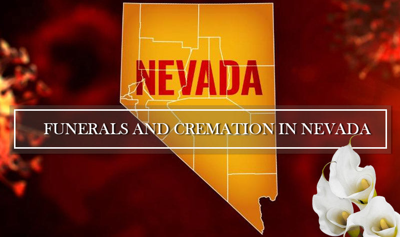 Rules and Regulations for Funerals, Burials and Cremation in Nevada