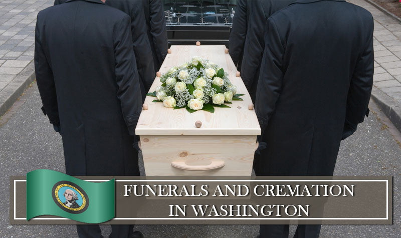 Regulations on Funerals, Burials and Cremation in Washington State