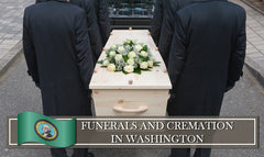 Rules and Regulations on Funerals, Burials and Cremation in Washington State