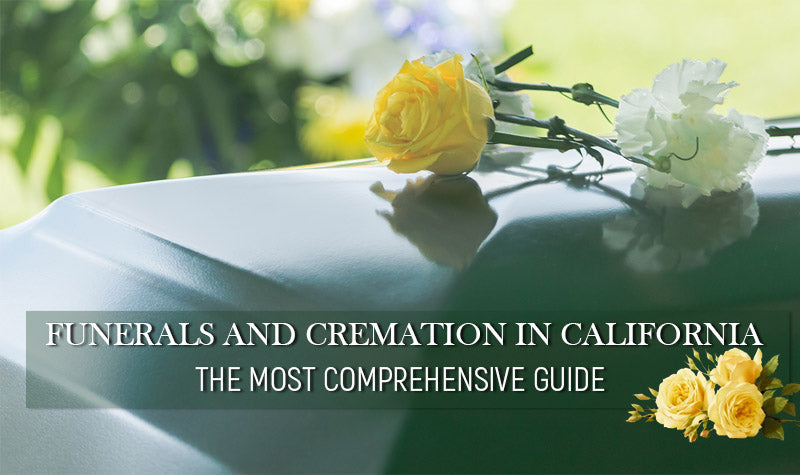 Rules and Regulations for Funerals, Burials and Cremation in California