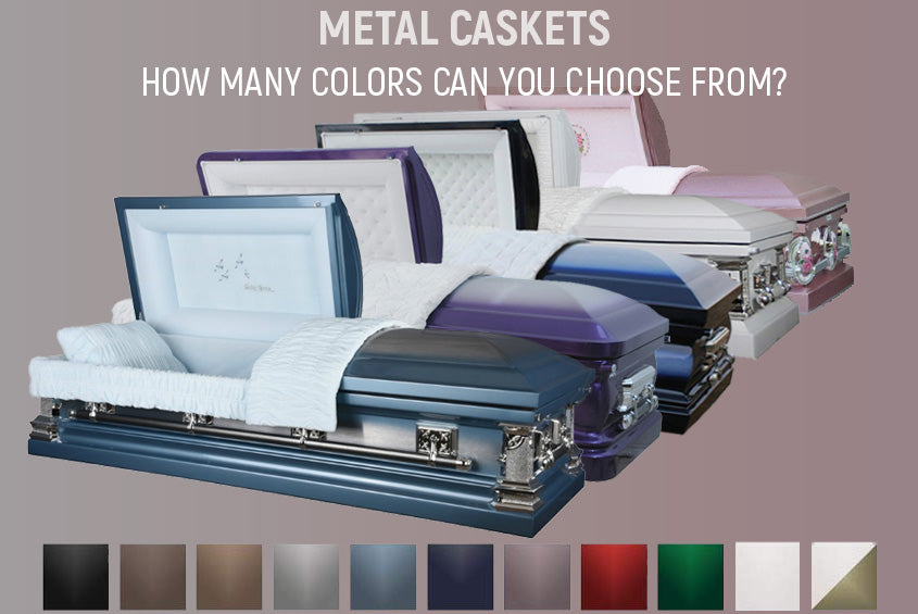 Metal Caskets - How Many Colors Can you Choose From